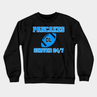 O-Line Pancakes Served 24/7 American Football Crewneck Sweatshirt